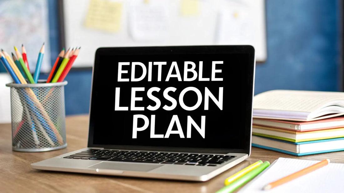 Editable Lesson Plan Template | 7 Easy-to-Use Designs for Teachers